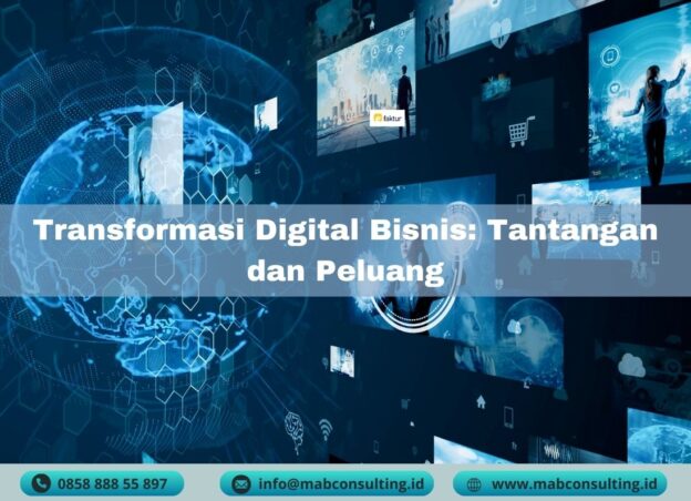 Transformasi Digital di Era Modern Peluang dan Tantangan bagi Bisnis dan Individu